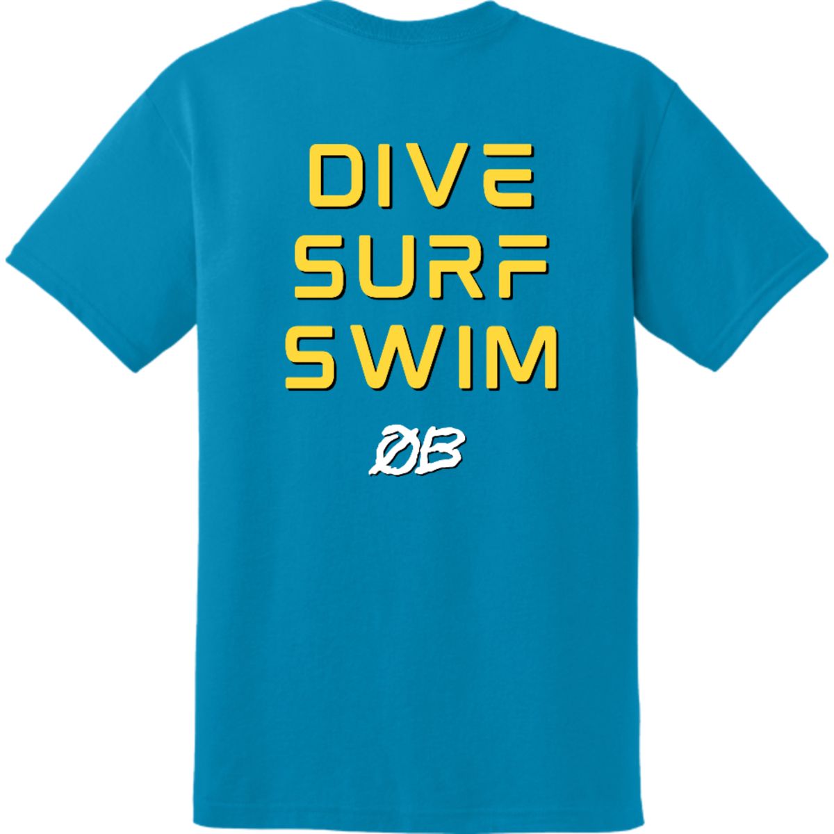 Back of Dive Shirt with Dive Surf Swim motto - Blue T-Shirt - Zero Breath Clothing